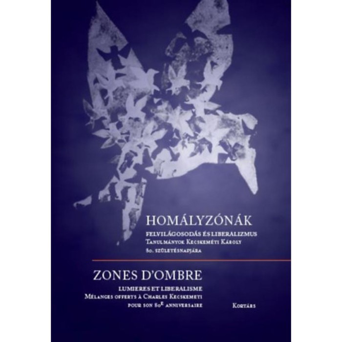 Hom&aacute;lyz&oacute;n&aacute;k - Felvil&aacute;gosod&aacute;s &eacute;s liberalimus - Zones d&#039;ombres - Lumi&eacute;res et liberalisme