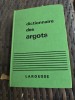Dictionnaire des argots - Larousse