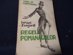 REGELE POMANAGIILOR-ISRAEL ZANGWILL-TRAD-A. LUIDO- foto