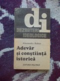 A2d ADEVAR SI CONSTIINTA ISTORICA - ALEXANDRU BOBOC