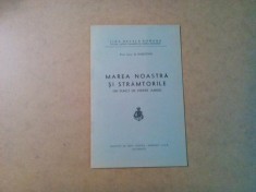 MAREA NOASTRA SI STRAMTORILE - N. Dascovici - Liga Navala Romana, 1938, 24 p.