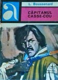 Capitanul Casse-Cou - Louis Boussenard, Albatros, Aventura, 1971, Romana, Buna