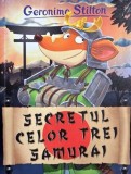 Secretul celor trei samurai - Geronimo Stilton