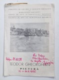 TEODOR GHEORGHIAN , PICTURA , CATALOG DE EXPOZITIE , 1986, DEDICATIE *