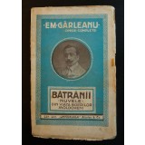 Em. G&icirc;rleanu (G&acirc;rleanu) - Bătr&icirc;nii. Nuvele din viața boerilor moldoveni (1928) Bătr&acirc;nii