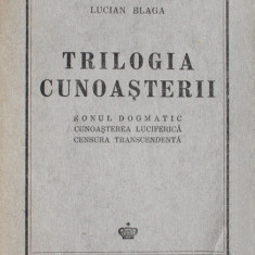 Lucian Blaga-Trilogia cunoasterii-prima editie