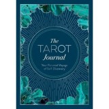 The Tarot Journal Track Your Personal Voyage of Self-Discovery with Tarot