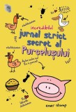 Incredibilul jurnal strict secret al purcelușului - Hardcover - Emer Stamp - RAO