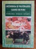 Obtinerea si procesarea carnii de porc - Petroman Cornelia / R7P2F, Alta editura