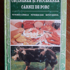 Obtinerea si procesarea carnii de porc - Petroman Cornelia / R7P2F