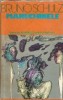 Manechinele - Bruno Schulz | Editura Univers | 1976 | Literatura Clasica | Brosata | Format Buzunar