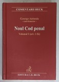 NOUL COD PENAL , coordonator GEORGE ANTONIU , VOLUMUL I , ART. 1 -56 , 2006