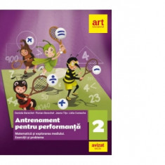 Antrenament pentru performanta. Matematica si explorarea mediului. Exercitii si probleme. Clasa a II-a