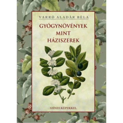 Gy&amp;oacute;gyn&amp;ouml;v&amp;eacute;nyek mint h&amp;aacute;ziszerek - Varr&amp;oacute; Alad&amp;aacute;r B&amp;eacute;la foto