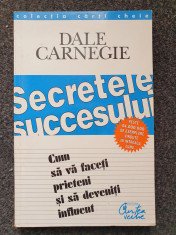 SECRETELE SUCCESULUI - Dale Carnegie foto