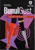 Bunul Gust: Suntem ceea ce ne place - Peter Trifonas, Effie Balomenos - Carte Noua/Anticariat