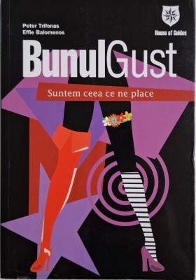 Bunul gust. Suntem ceea ce ne place &amp;ndash; Peter Trifonas, Effie Balomenos foto