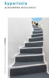 Kyparissia | Alexandra Niculescu, Litera