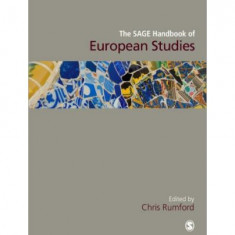 The SAGE Handbook of European Studies | Chris Rumford
