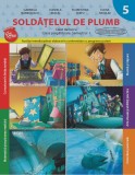 Cumpara ieftin Soldățelul de plumb (Caiet de lucru. Clasa pregătitoare. Semestrul I), Clasa pregatitoare, Auxiliare scolare, Litera
