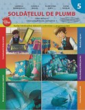 Soldățelul de plumb (Caiet de lucru. Clasa pregătitoare. Semestrul I), Clasa pregatitoare, Auxiliare scolare, Litera