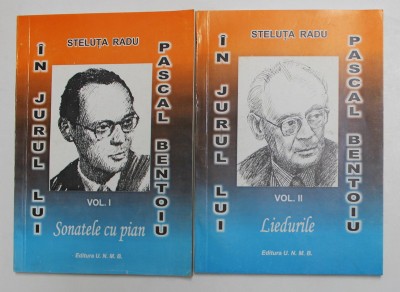 IN JURUL LUI PASCAL BENTOIU de STELUTA RADU , VOLUMELE I - II , 2005, DEDICATIE * foto