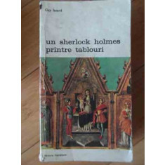 Un Sherlock Holmes Printre Tablouri - Guy Isnard ,529548
