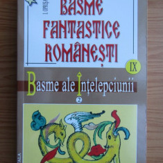 I. Oprisan - Basme fantastice romanesti. Basme ale intelepciunii volumul 9