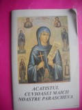 HOPCT CARTE-ACATISTUL CUVIOASEI MAICII NOASTRE PARASCHEVA -64 PAG-CARTICICA DE BUZUNAR