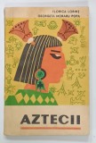 AZTECII de FLORICA LORINT si GEORGETA MORARU POPA , 1968