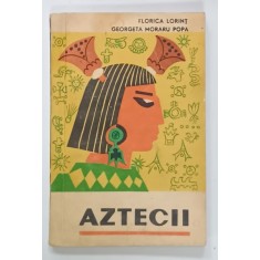 AZTECII de FLORICA LORINT si GEORGETA MORARU POPA , 1968
