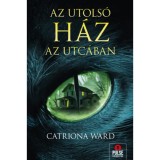 Az utols&oacute; h&aacute;z az utc&aacute;ban - Catriona Ward