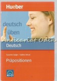 Cumpara ieftin Prapositionen: Germana pentru incepatori - Susanne Geiger, Sabine Dinsel, Editura Hueber, 2007