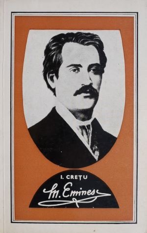 Mihail Eminescu. Biografie documentara &ndash; I. Cretu