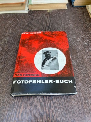 Kurt Fritsche Das grose Fotofehler-Buch foto
