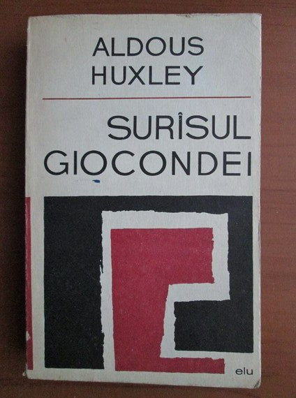 Aldous Huxley - Surasul Giocondei