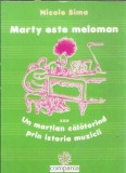 Marty este meloman sau Un martian calatorind prin sitoria muzicii - Nicole Sima