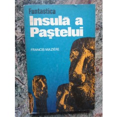 FRANCIS MAZIERE - FANTASTICA INSULA A PASTELUI