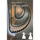 Az Er&oacute;sz-galiba - Szil&aacute;gyi J&oacute;zsef