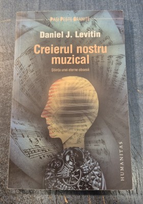 Creierul nostru muzical Daniel J. Levitin foto