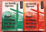 Brazii se frang, dar nu se indoiesc. Volumele 1 si 2 - Ion Gavrila Ogoranu, 1993, Alta editura