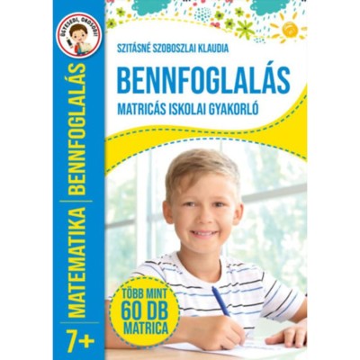 Bennfoglal&amp;aacute;s - Matric&amp;aacute;s iskolai gyakorl&amp;oacute; - T&amp;ouml;bb mint 60 db matrica - Szit&amp;aacute;sn&amp;eacute; Szoboszlai Klaudia foto