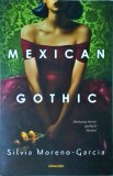 Silvia Moreno Garcia - Mexican gothic
