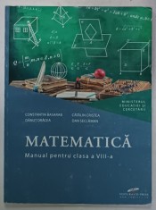MATEMATICA , MANUAL PENTRU CLASA A VIII -A de CONSTANTIN BASARAB ...DAN SECLAMAN , 2020 foto