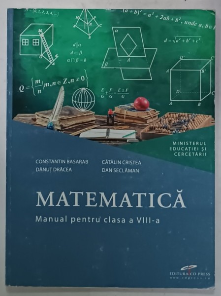 MATEMATICA , MANUAL PENTRU CLASA A VIII -A de CONSTANTIN BASARAB ...DAN SECLAMAN , 2020
