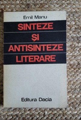 Emil Manu - Sinteze și antisinteze literare foto