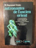 Astronauts de l&#039;ancien orient - W. Raymond Drake