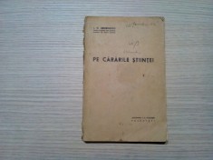 PE CARARILE STIINTEI - I. N. Longinescu (dedicatie-autograf) - 1939, 180 p.