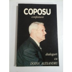 CORNELIU COPOSU CONFESIUNI - DIALOGURI CU DOINA ALEXANDRU