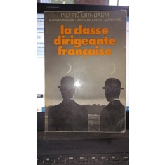 La classe dirigeante francaise - Pierre Birnbaum